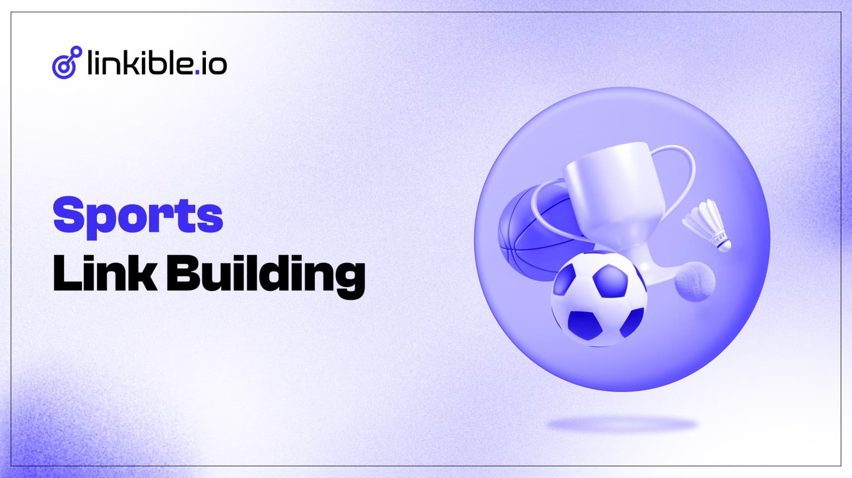 Link Building Services for Sports Websites & Blogs | Linkible